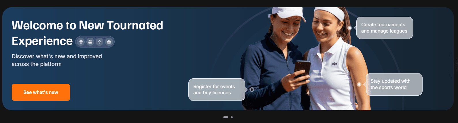 Welcome to the new Tournated experience